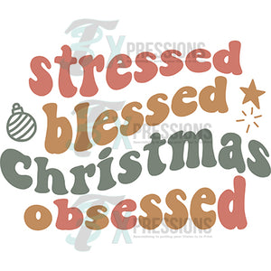 Stressed Blessed Christmas Obsessed