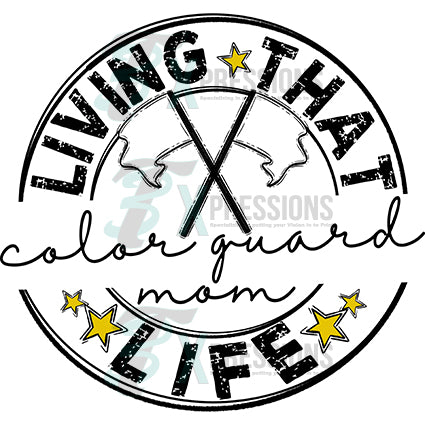 Living That COLOR GUARD FLAGS MOM Life