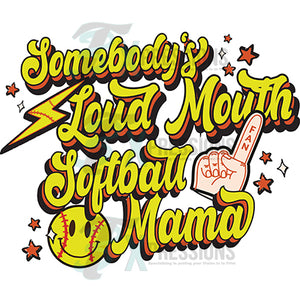 Somebodys loud mouth softball mama