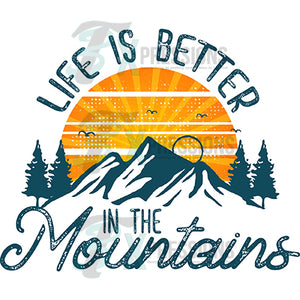 Life is Better in the Mountains