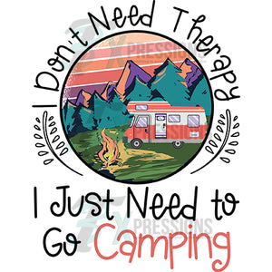 I Don't Need Therapy, I just need Camping, Camper