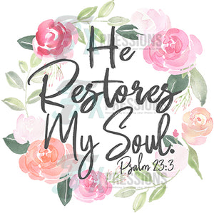 He Restores My Soul, Floral Wreath