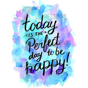 Today Is The Perfect Day - 3T Xpressions