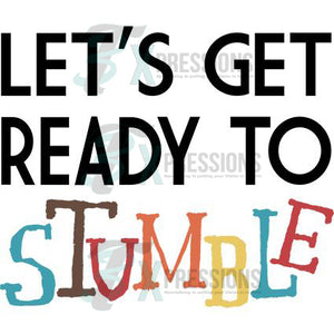 Get Ready To Stumble - 3T Xpressions