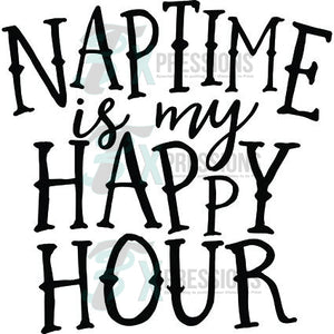 Naptime Is My Happy Hour - 3T Xpressions
