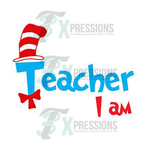 Teacher I am - 3T Xpressions