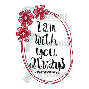 I Am With You Always - 3T Xpressions