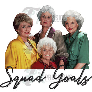 Golden Girls- Squad Goals - 3T Xpressions