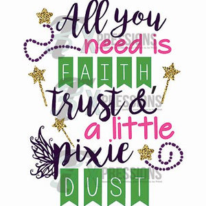 Faith Trust And Pixie Dust - 3T Xpressions