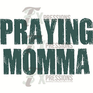 Praying Momma - 3T Xpressions
