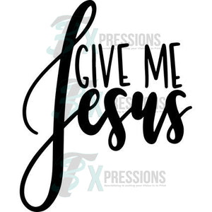 Give Me Jesus - 3T Xpressions