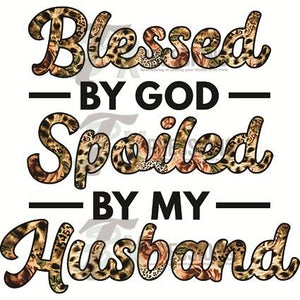 Blessed By God, Spoiled By My  Husband