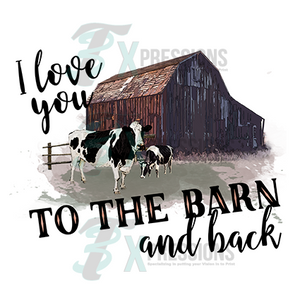 Love You To The Barn And Back - 3T Xpressions